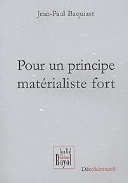 Pour un principe matérialiste fort