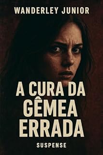 Livro A CURA DA GÊMEA ERRADA