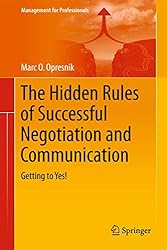 The Hidden Rules of Successful Negotiation and