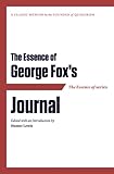 The Essence of . . . George Fox's Journal by 