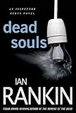 Dead Souls: An Inspector Rebus Novel (Inspector Rebus series Book 10)