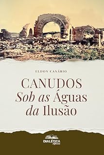 Livro Canudos Sob as Águas da Ilusão