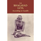 The Bhagavad Gita According to Gandhi