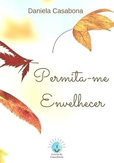 Livro Permita-me Envelhecer