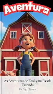 Livro Aventutas da Emily na Escola fazenda: Aventuras de Emily