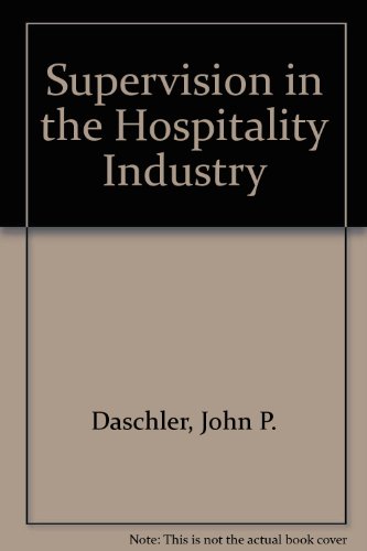 Supervision in the Hospitality Industry Supervision in the Hospitality Industry