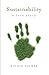 Sustainability: A Love Story (21st Century Essays) by 