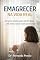 Livro Emagrecer na Vida Real - Dra Fernanda Poncio: Um guia simples para perder peso sem dieta radical, sem passar fome e sem desistir