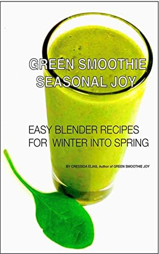 Green Smoothie Joy: Recipes for Living, Loving, and Juicing Green