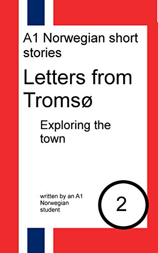 Letters From Tromsø Exploring The Town Dual Norwegian - 
