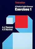 A Practical English Grammar: Exercises 1 (Bk. 1) by 