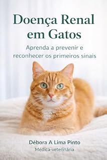 Livro Doença Renal em Gatos Aprenda a prevenir e reconhecer os primeiros sinais