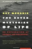 The Seven Mysteries of Life: An Exploration of Science and Philosophy cover