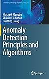 Anomaly Detection Principles and Algorithms (Terrorism, Security, and Computation) Anomaly Detection Principles and Algorithms (Terrorism, Security, and Computation)