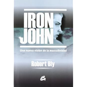 Iron John: Una nueva visión de la masculinidad (Kaleidoscopio)