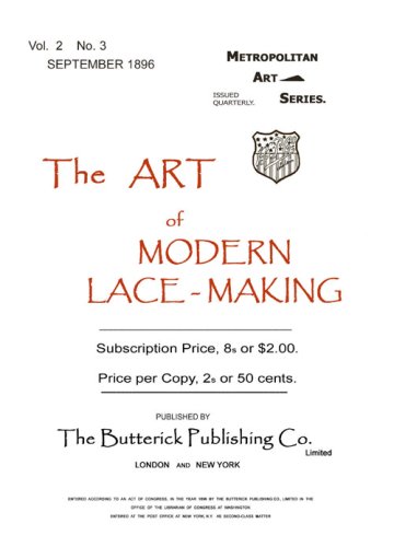 Butterick c.1896 - The Art of Modern Lace-Making - Victorian Era Point Lace Techniques (Metropolitan Art Series) by Butterick Publishing Co. (Spiral-bound)