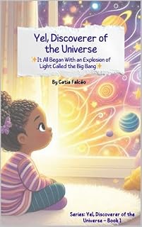 Livro Yel, Discoverer of the Universe: It All Began With an Explosion of Light Called the Big Bang