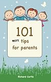 Image de 101 More Tips for Parents (Parenting Tips) (Volume 2)