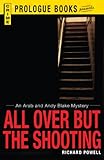 All Over But the Shooting: An Arab and Andy Blake mystery (Prologue Crime)