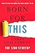 Born for This: How to Find the Work You Were Meant to Do