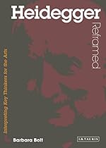 Heidegger Reframed: Interpreting Key Thinkers for the Arts (Contemporary Thinkers Reframed)