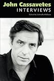 John Cassavetes: Interviews (Conversations with Filmmakers Series) by Gabriella Oldham