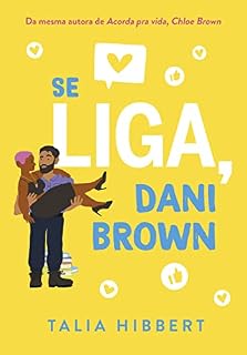 Livro Se liga, Dani Brown – Sucesso no TikTok (Irmãs Brown Livro 2)