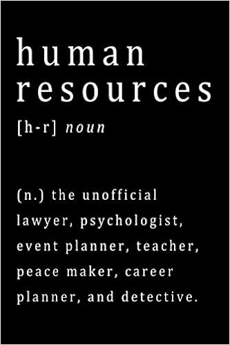 Human Resources Quotes Funny Human Resources Notebook: Funny Human Resources Gifts, Blank Journal, Hr  Quotes, Gift For Manager/Boss, 6 X 9 Inch 120 Pages: Tritonn:  9798707824692: Amazon.com: Books