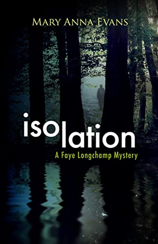 Isolation (Faye Longchamp Archaeological Mysteries, 9)