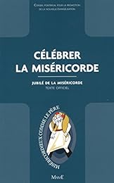 Célébrer la miséricorde