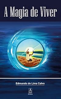 Livro A Magia de Viver: Saúde ! Poética !