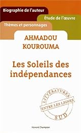 Ahmadou Kourouma, "Les soleils des indépendances"
