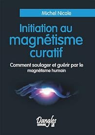 Book's Cover ofInitiation au magnétisme curatif