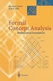 Formal Concept Analysis : Mathematical Foundations, Ganter, Bernhard and Wille, Rudolf, 3540627715