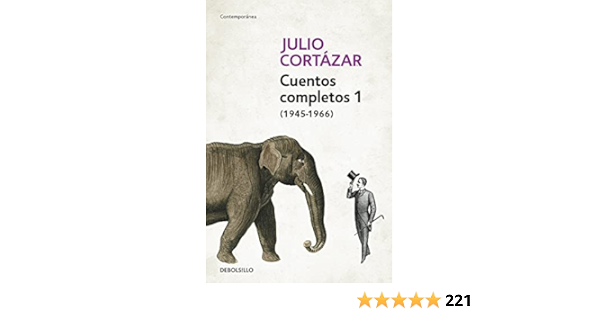 Cuentos Pletos 1 1945 1966 Julio Cortazar Plete Short Stories Book 1 1945 1966 Julio Cortazar Contemporanea Spanish Edition Cortazar Julio 9788466331913 Books