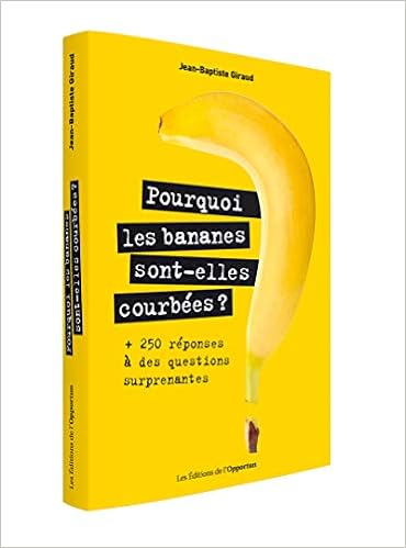 Pourquoi les bananes sont-elles courbées ? Pourquoi les bananes sont-elles courbées ?