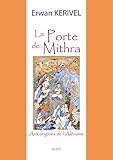 La porte de Mithra : Aux origines de l'alévisme by
