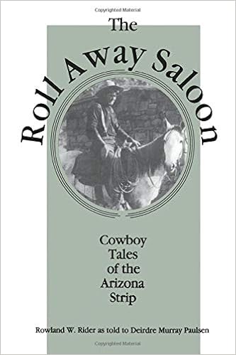 Roll Away Saloon The Western Experience Rowland W Rider Deirdre Murray Paulsen 9780874211245 Amazon Com Books