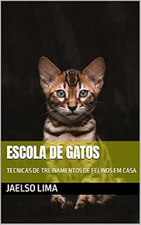 Livro ESCOLA DE GATOS : TECNICAS DE TREINAMENTOS DE FELINOS EM CASA