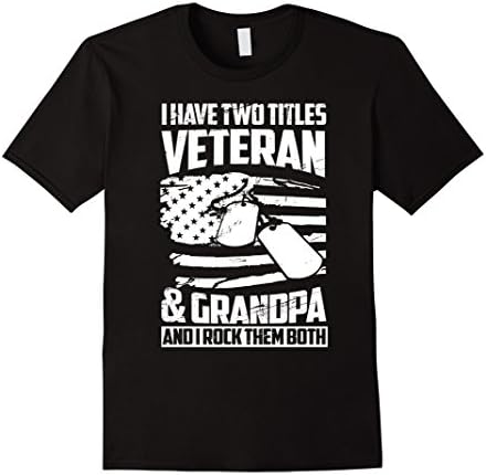 Mens I Have Two Titles Veteran And Grandpa T-shirt XL Black