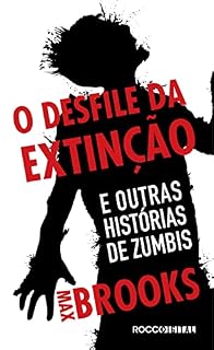 Livro O desfile da extinção: E outras histórias de zumbis (Guerra Mundial Z)