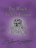 Front cover for the book The Black Velvet Gown by Catherine Cookson