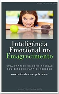 Livro Como aumentar sua Inteligência Emocional e usar ela para Emagrecer