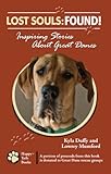 Lost Souls: Found! Inspiring Stories About Great Danes