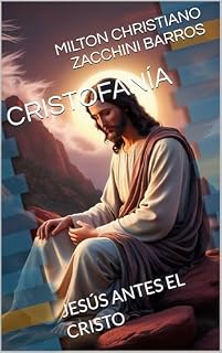 Livro CRISTOFANÍA: JESÚS ANTES EL CRISTO