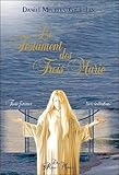 Le Testament des trois Marie : Trois femmes, trois initiations by