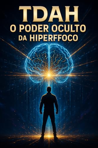 TDAH: O Poder Oculto Da Hiperfoco - eBook, Resumo, Ler Online e PDF ...