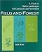 Field and Forest: A Guide to Native Landscapes For Gardeners And Naturalists by