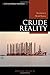 Crude Reality: Petroleum in World History (Exploring World History)