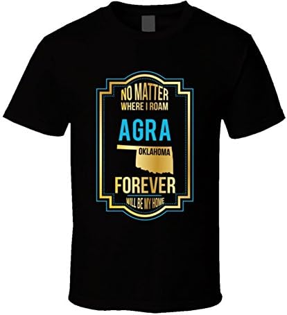 No Matter Where I Roam Agra Oklahoma Forever Will Be My Home T Shirt XL Black
